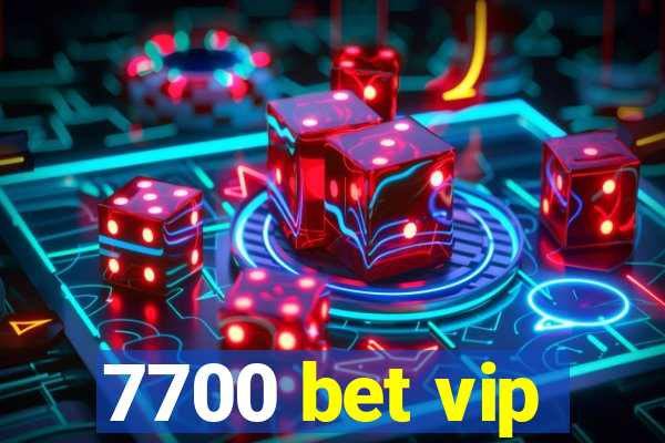 7700 bet vip